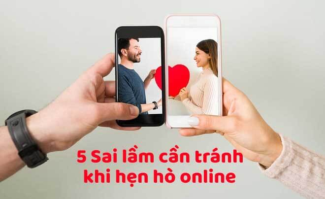 Sai lầm khi hẹn hò online