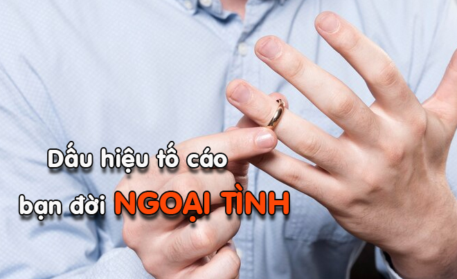 Dấu hiệu tố cáo ngoại tình