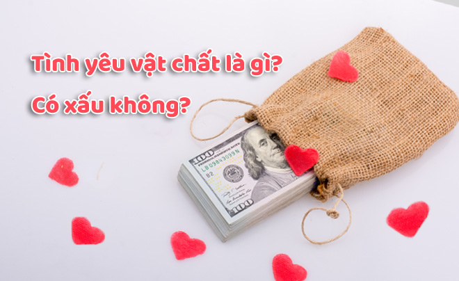 Thế nào là tình yêu vật chất