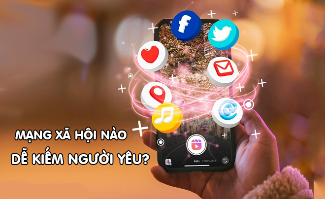 Top 7 mạng xã hội giúp bạn dễ dàng tìm người yêu