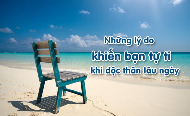 9 lý do khiến bạn tự ti khi độc thân lâu ngày