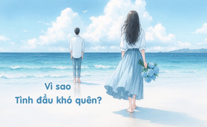 Vì sao không thể quên tình đầu dù đã yêu người khác?