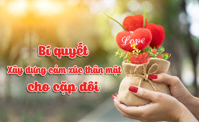 Bí quyết xây dựng sự thân mật cảm xúc qua giao tiếp