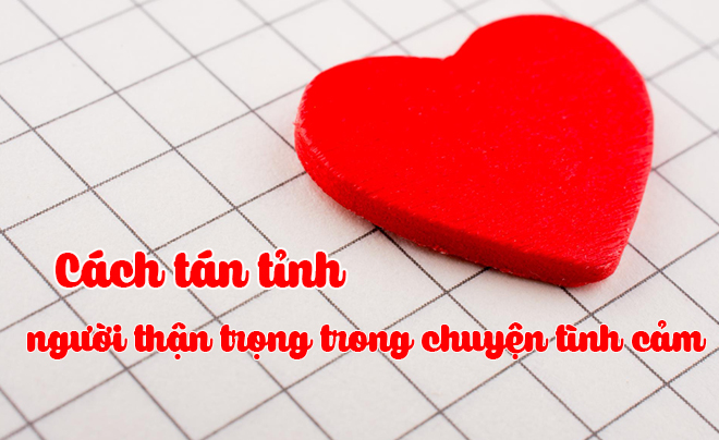Cách tán tỉnh một người thận trọng trong chuyện tình cảm